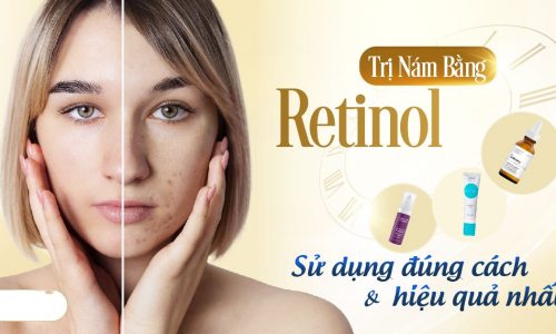 Cách sử dụng retinol để trị nám