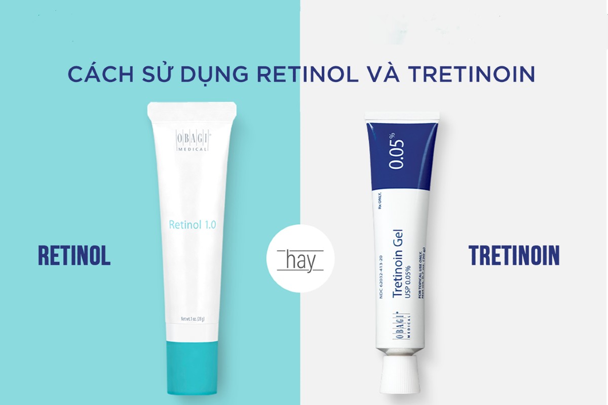 Retinol và Tretinoin khác nhau như thế nào làm đẹp da nên sử dụng chất nào